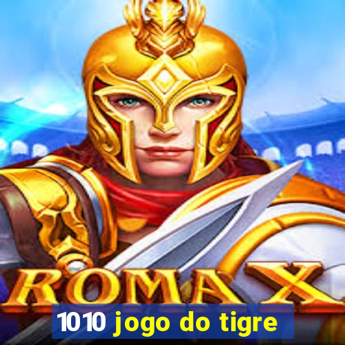 1010 jogo do tigre