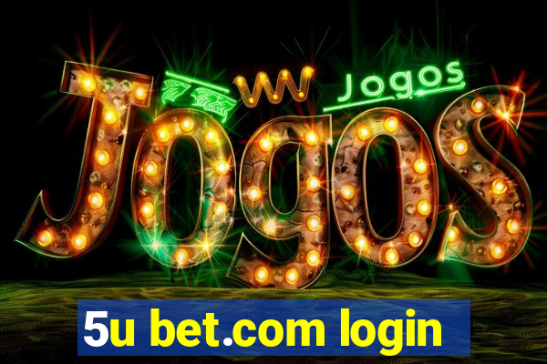 5u bet.com login