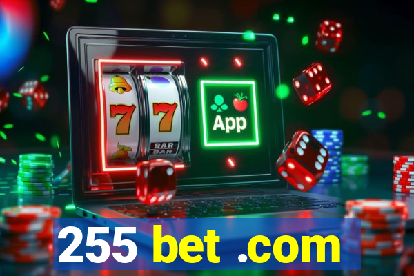 255 bet .com