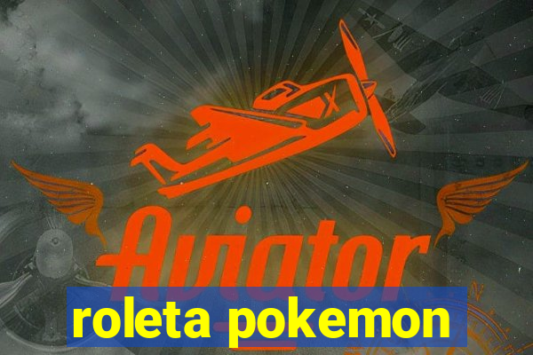 roleta pokemon