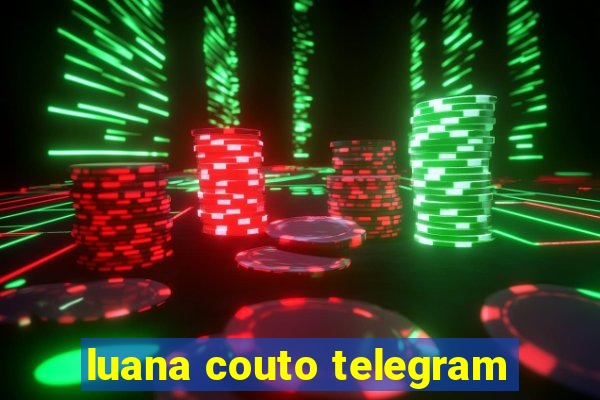 luana couto telegram