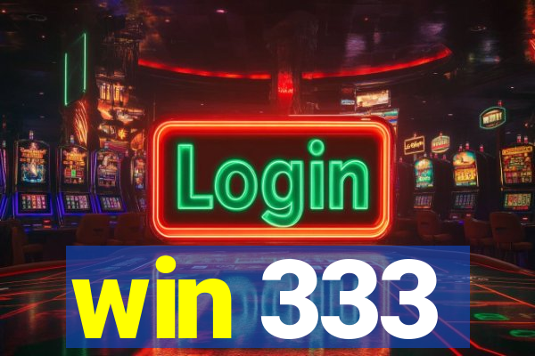 win 333