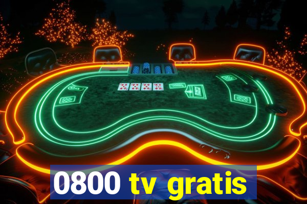 0800 tv gratis