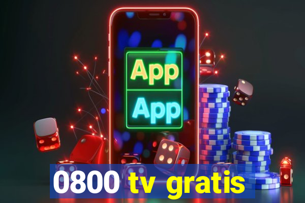 0800 tv gratis