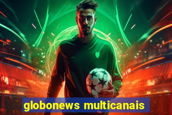 globonews multicanais