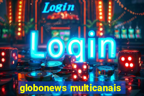 globonews multicanais