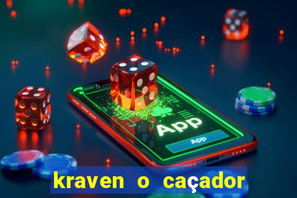 kraven o caçador filme completo dublado