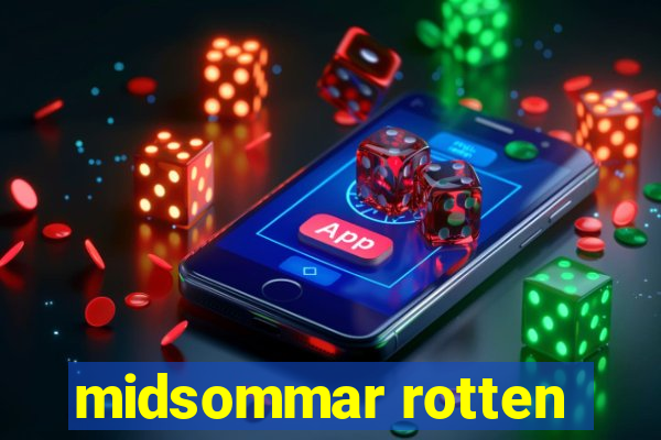 midsommar rotten