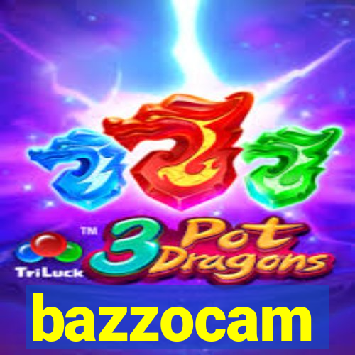 bazzocam