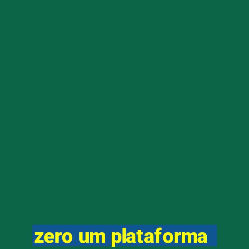 zero um plataforma