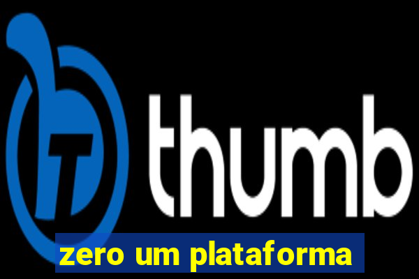 zero um plataforma