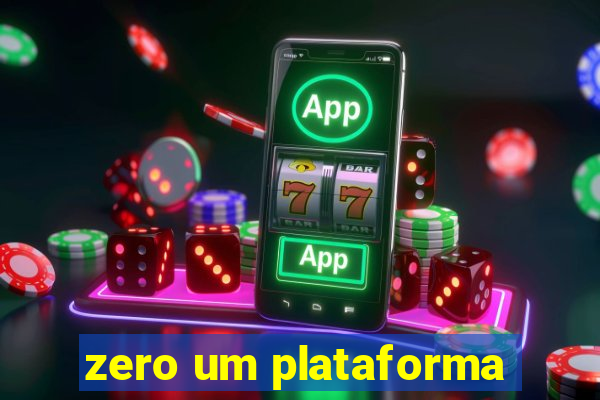 zero um plataforma