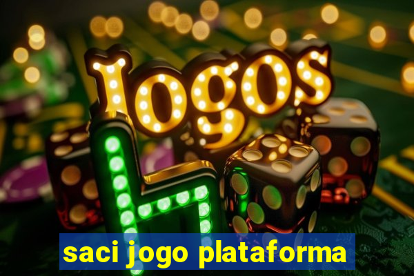 saci jogo plataforma