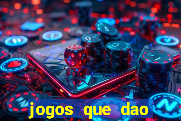 jogos que dao dinheiro sem deposito