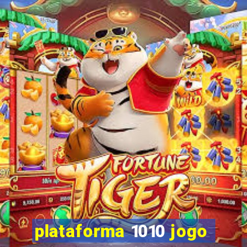 plataforma 1010 jogo