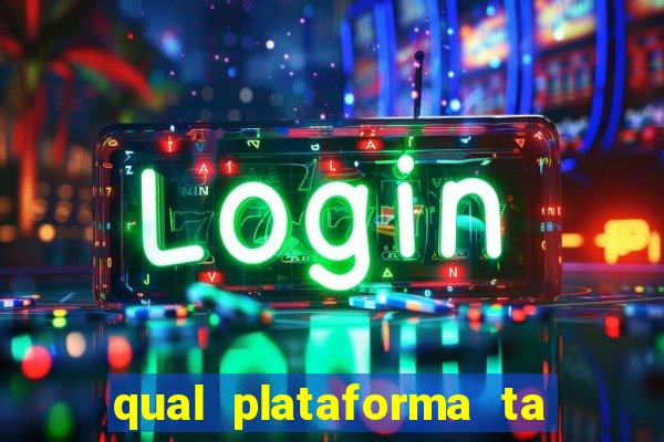 qual plataforma ta pagando mais