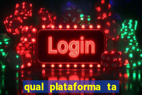 qual plataforma ta pagando mais