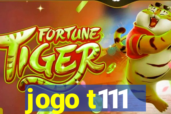 jogo t111