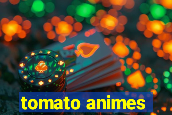 tomato animes