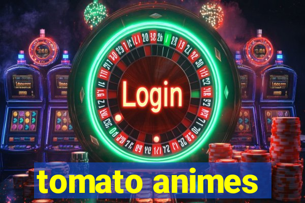 tomato animes