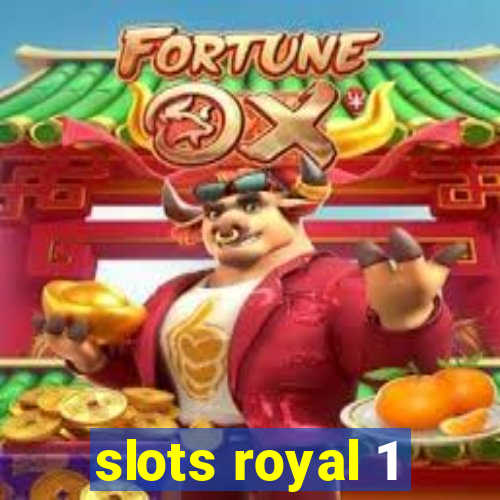 slots royal 1