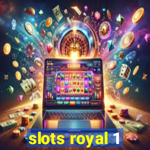 slots royal 1