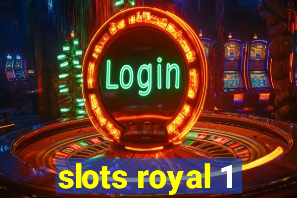 slots royal 1