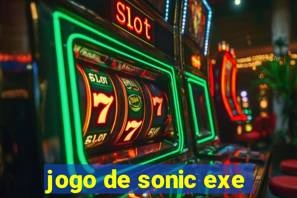 jogo de sonic exe