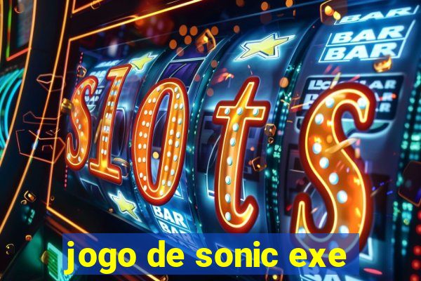 jogo de sonic exe