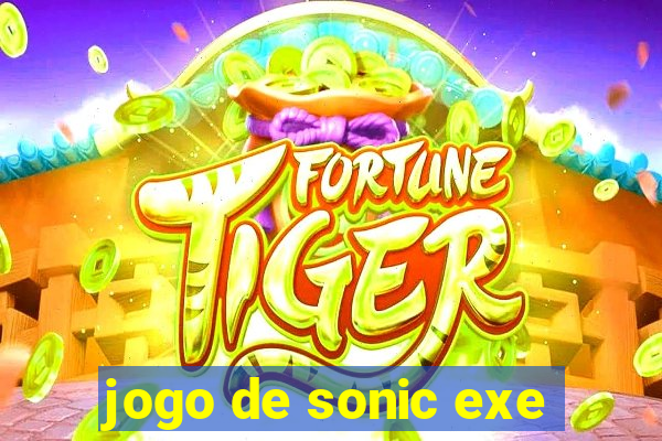 jogo de sonic exe