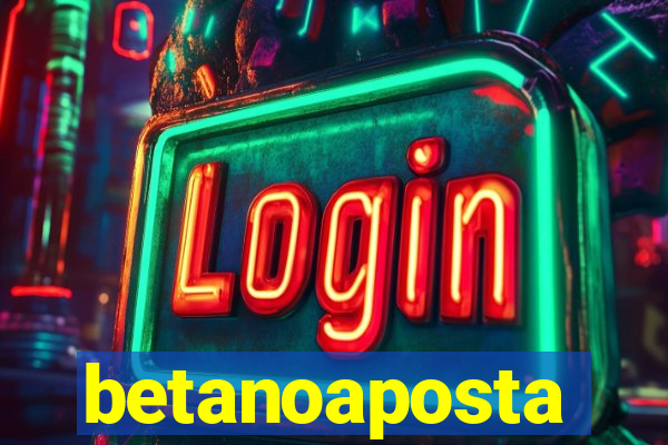 betanoaposta