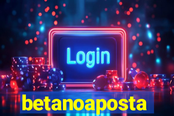 betanoaposta