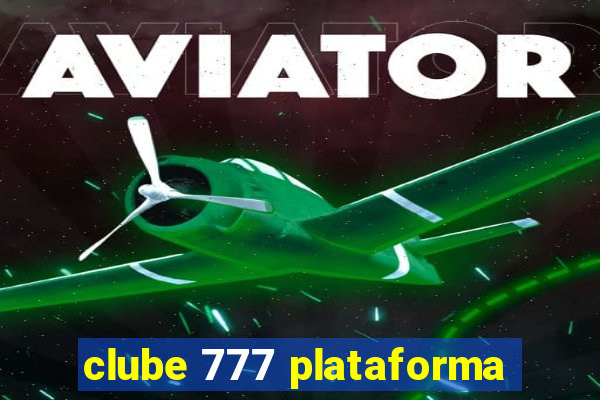 clube 777 plataforma