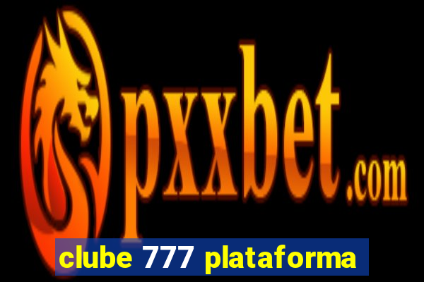 clube 777 plataforma