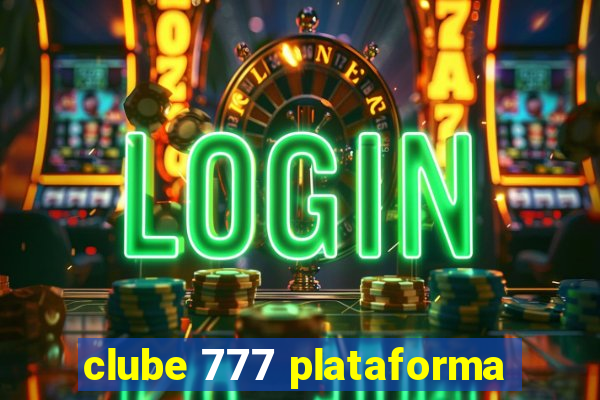 clube 777 plataforma