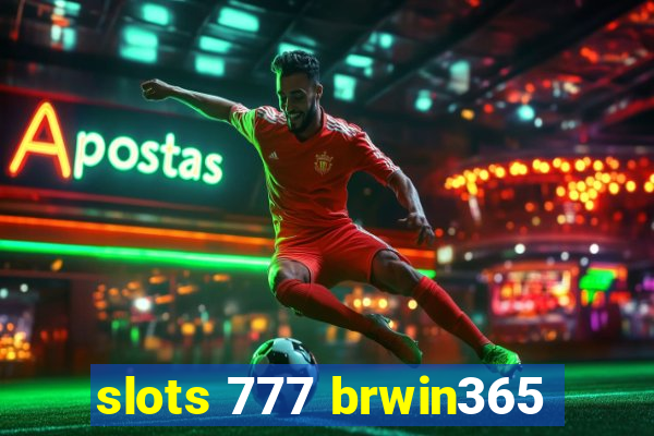 slots 777 brwin365