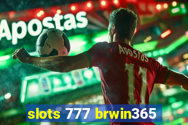 slots 777 brwin365