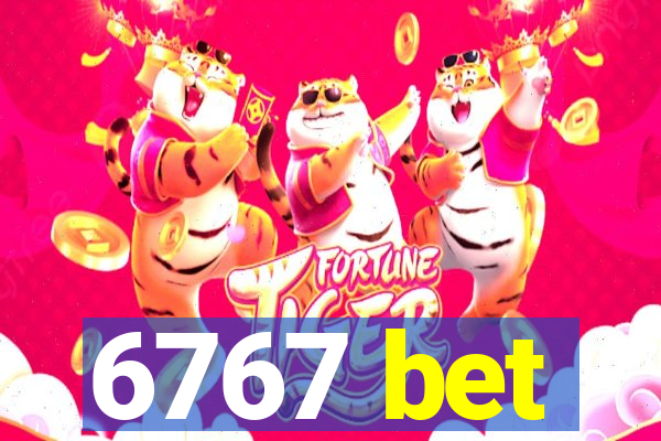 6767 bet