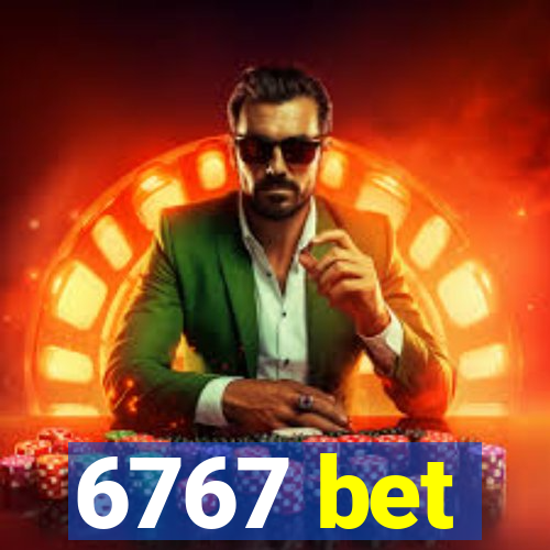 6767 bet