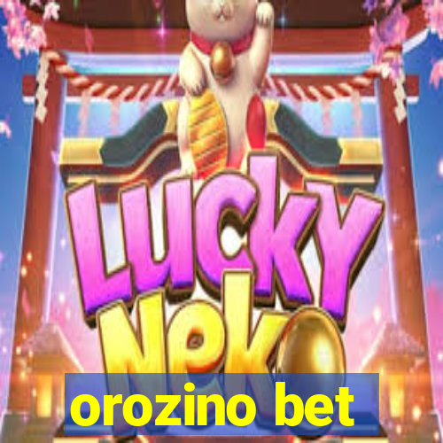 orozino bet