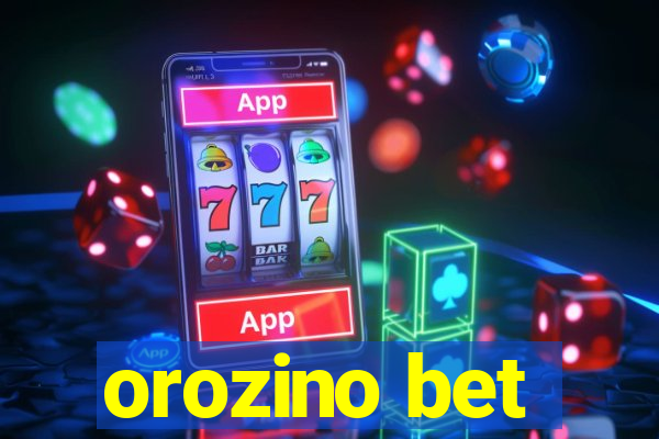 orozino bet