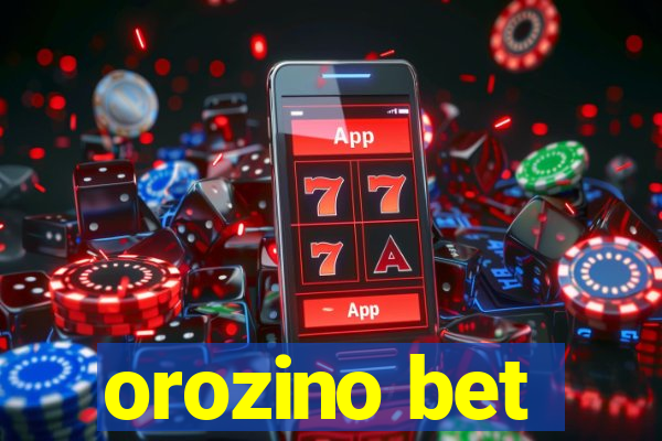 orozino bet