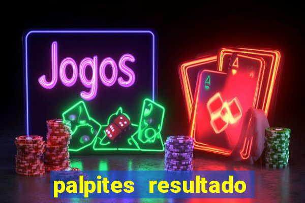 palpites resultado correto jogos de hoje