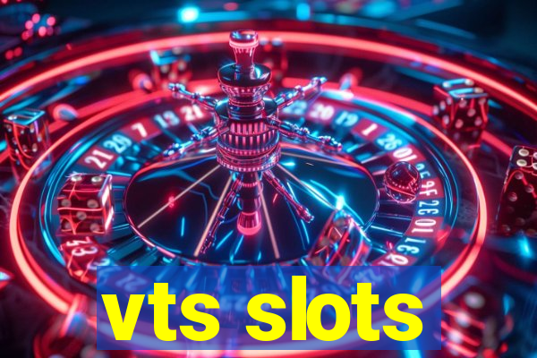 vts slots