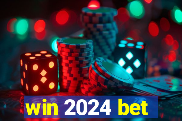 win 2024 bet