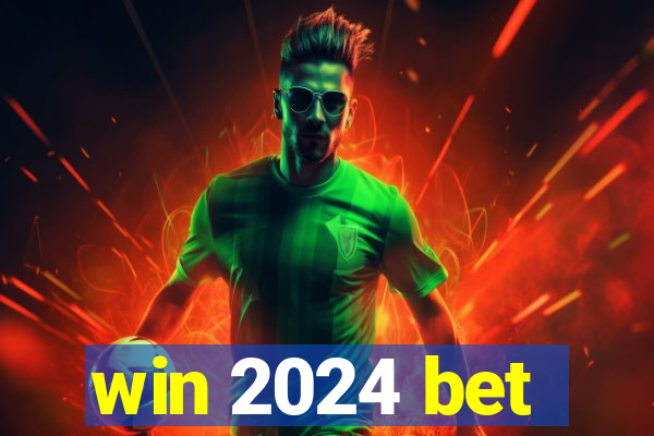 win 2024 bet