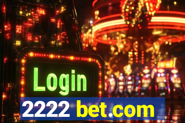 2222 bet.com