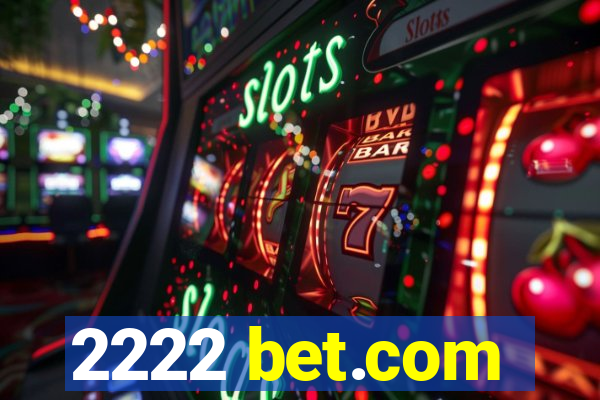 2222 bet.com