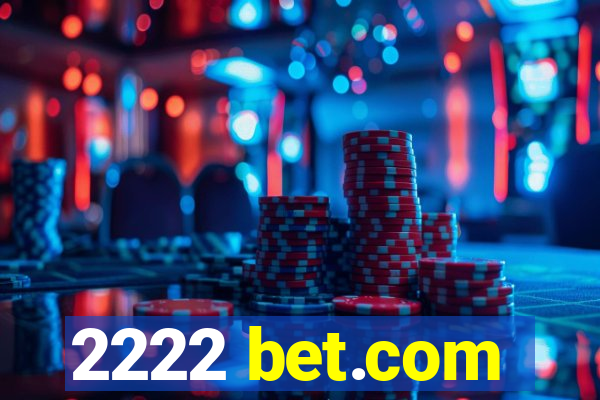 2222 bet.com