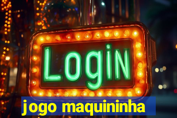 jogo maquininha